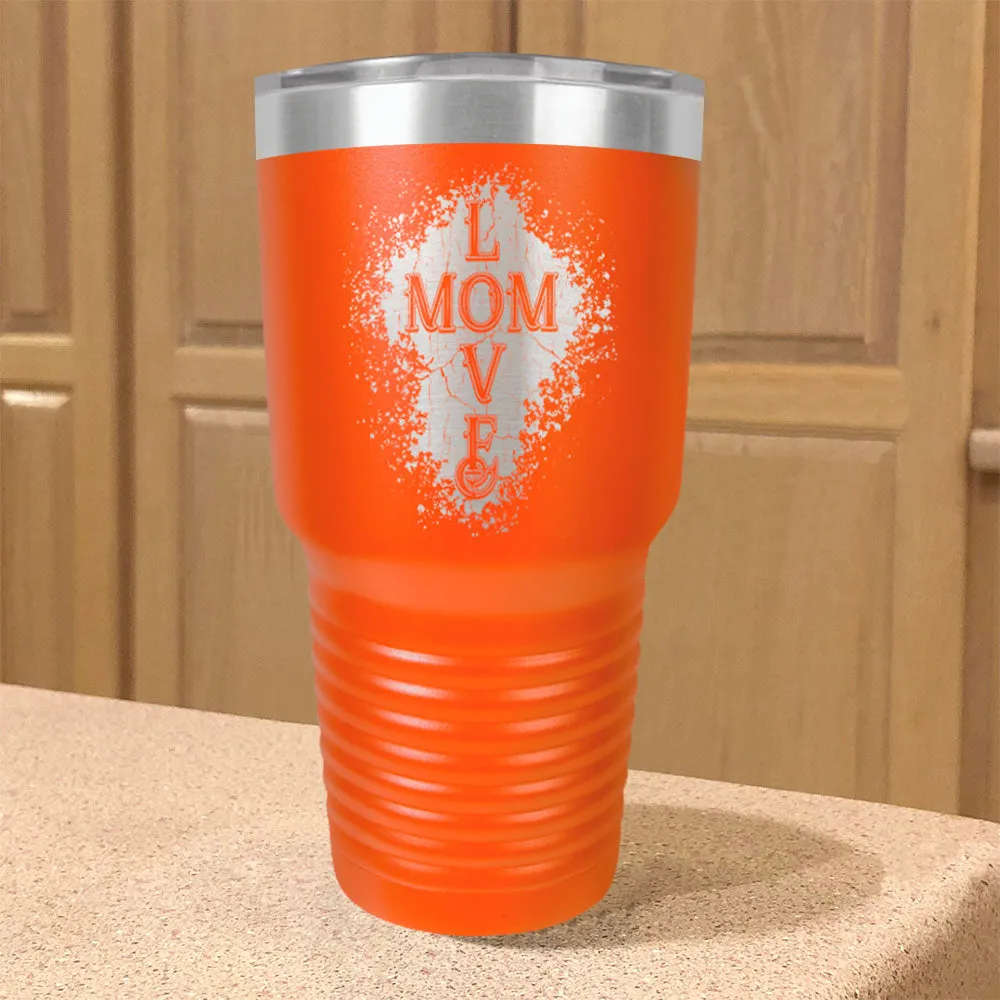 Mom Love Stainless Steel Tumbler