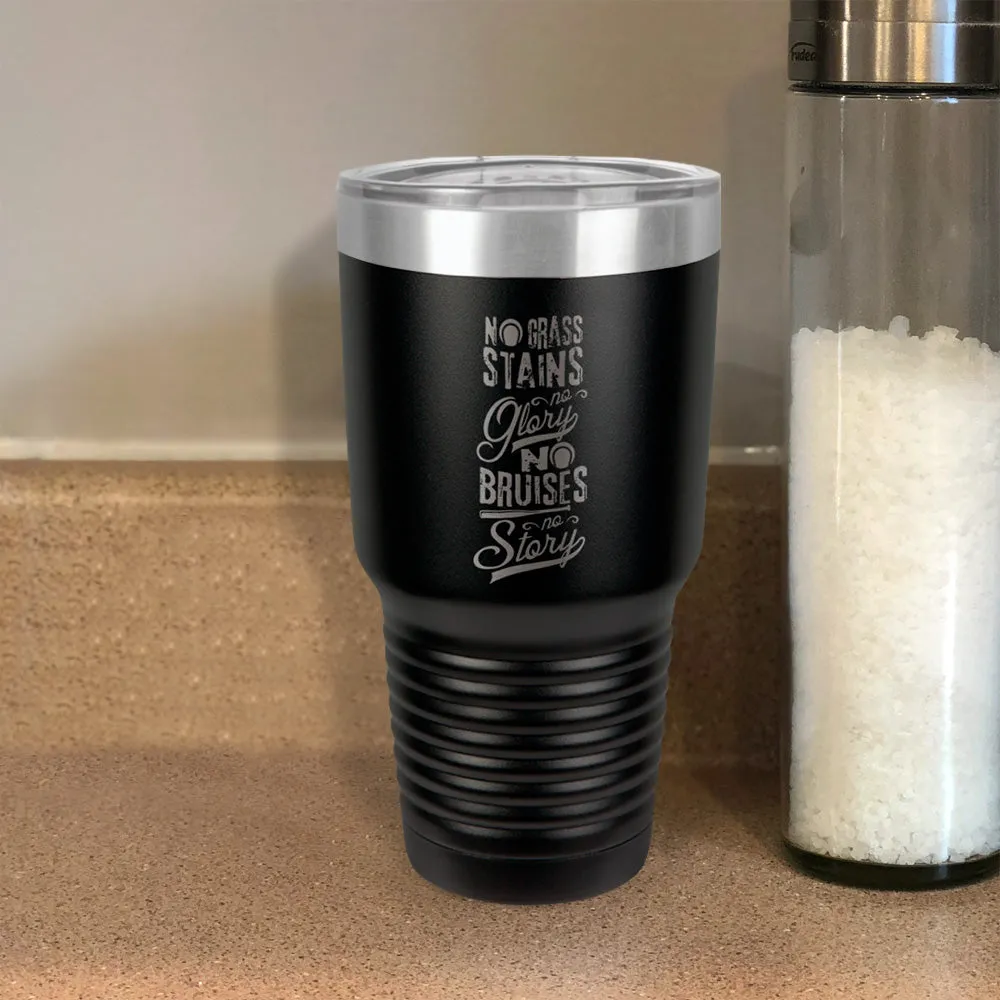 No Grass Stains no Glory Stainless Steel Tumbler