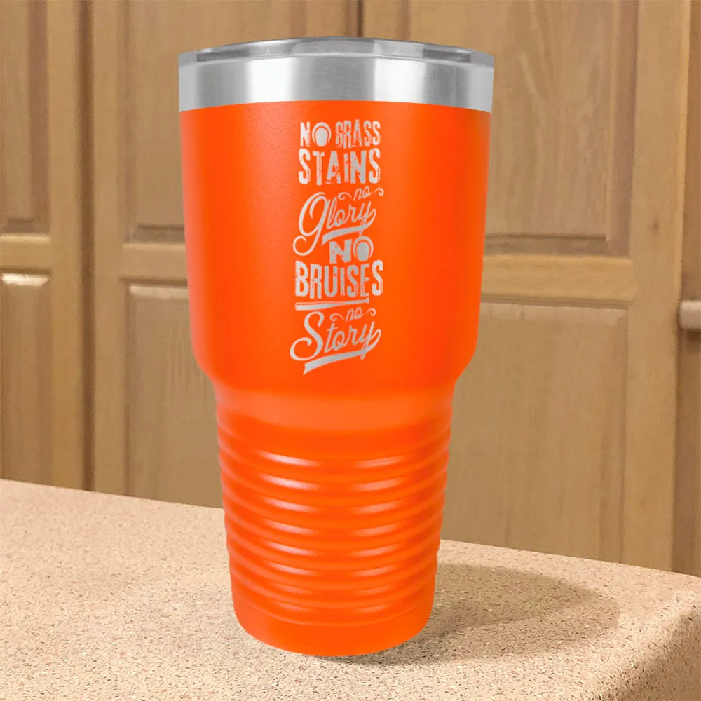 No Grass Stains no Glory Stainless Steel Tumbler